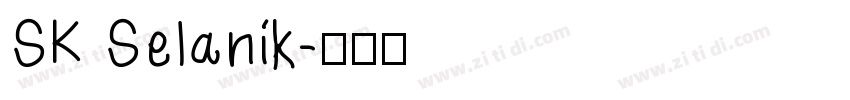 SK Selanik字体转换